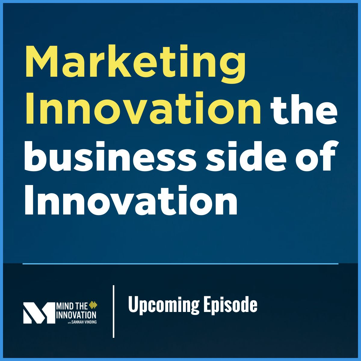 podcast unlock innovation Jeff Hastie Sannah Vinding